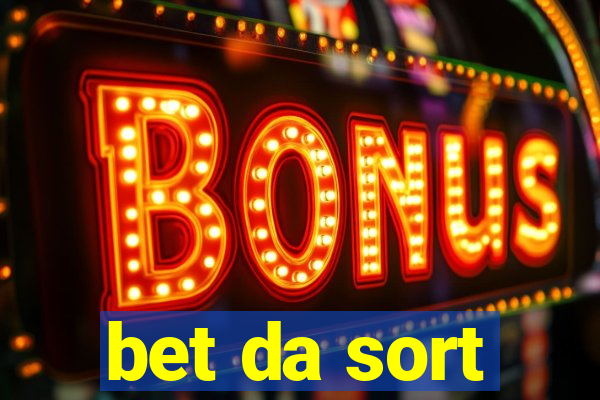 bet da sort